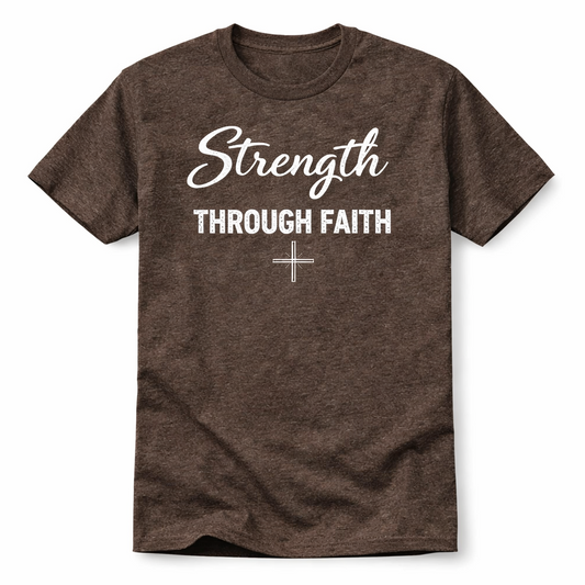 Strength Through Faith Tee